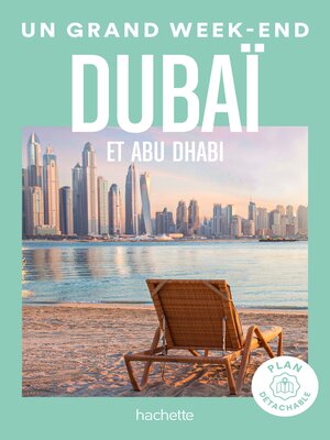 cover image of Dubaï Guide Un Grand Week-end